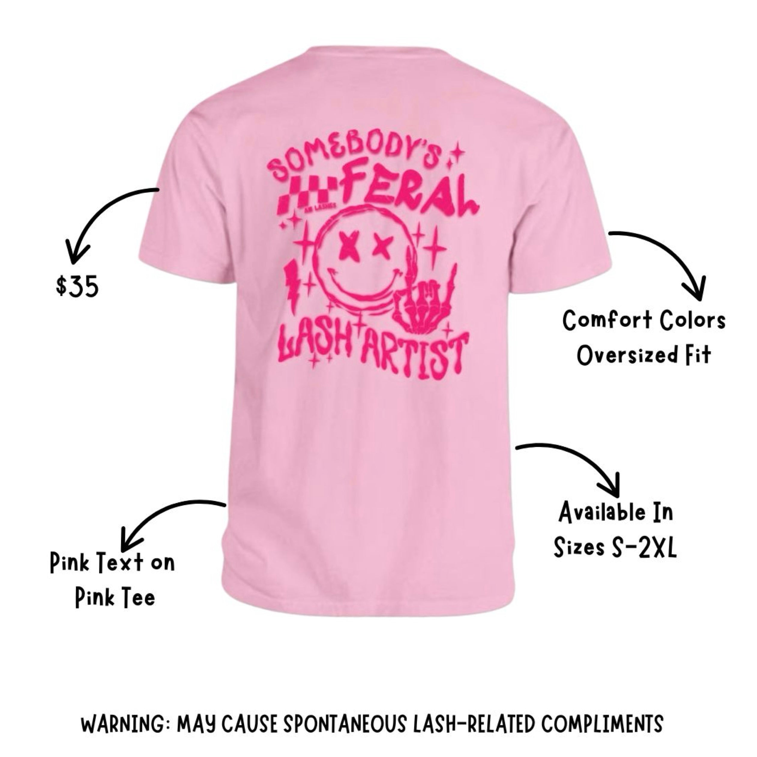 Somebody’s Feral Lash Artist Tee